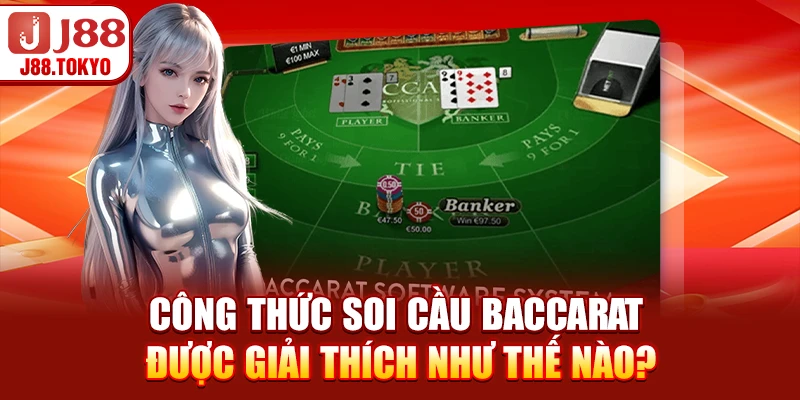 Công thức soi cầu baccarat được giải thích như thế nào?