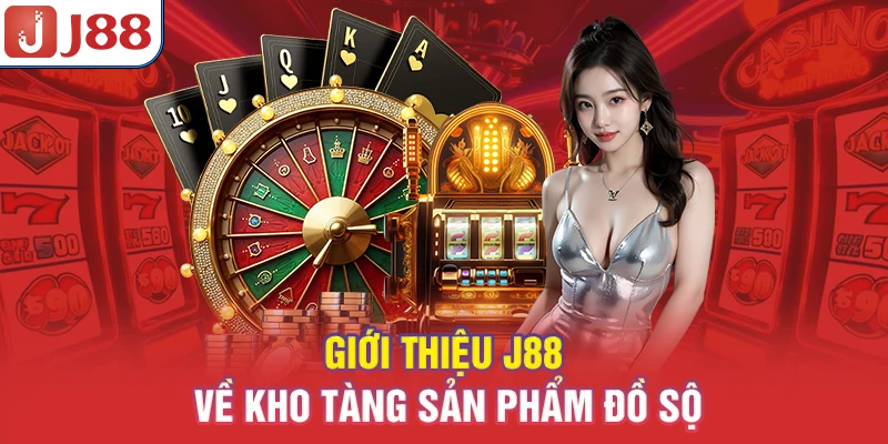 Giới thiệu J88 về kho tàng sản phẩm đồ sộ