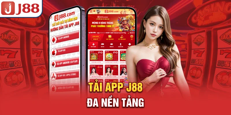 Tải app J88 đa nền tảng